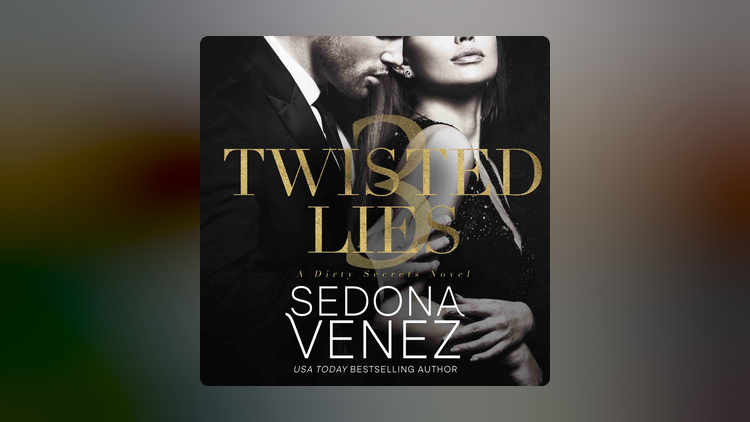 Twisted Lies Audiobook by Sedona Venez - Listen Free